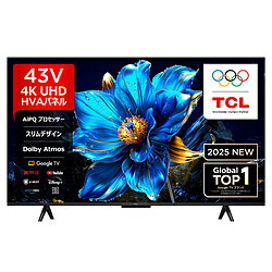 TCL(ティーシーエル) 量子ドット4K液晶テレビ P7Kシリーズ 43P7K ［43V型 /Bluetooth対応 /4K対応 /BS・CS 4Kチューナー内蔵 /YouTube対応］ 43P7K 【お届け日時指定不可】