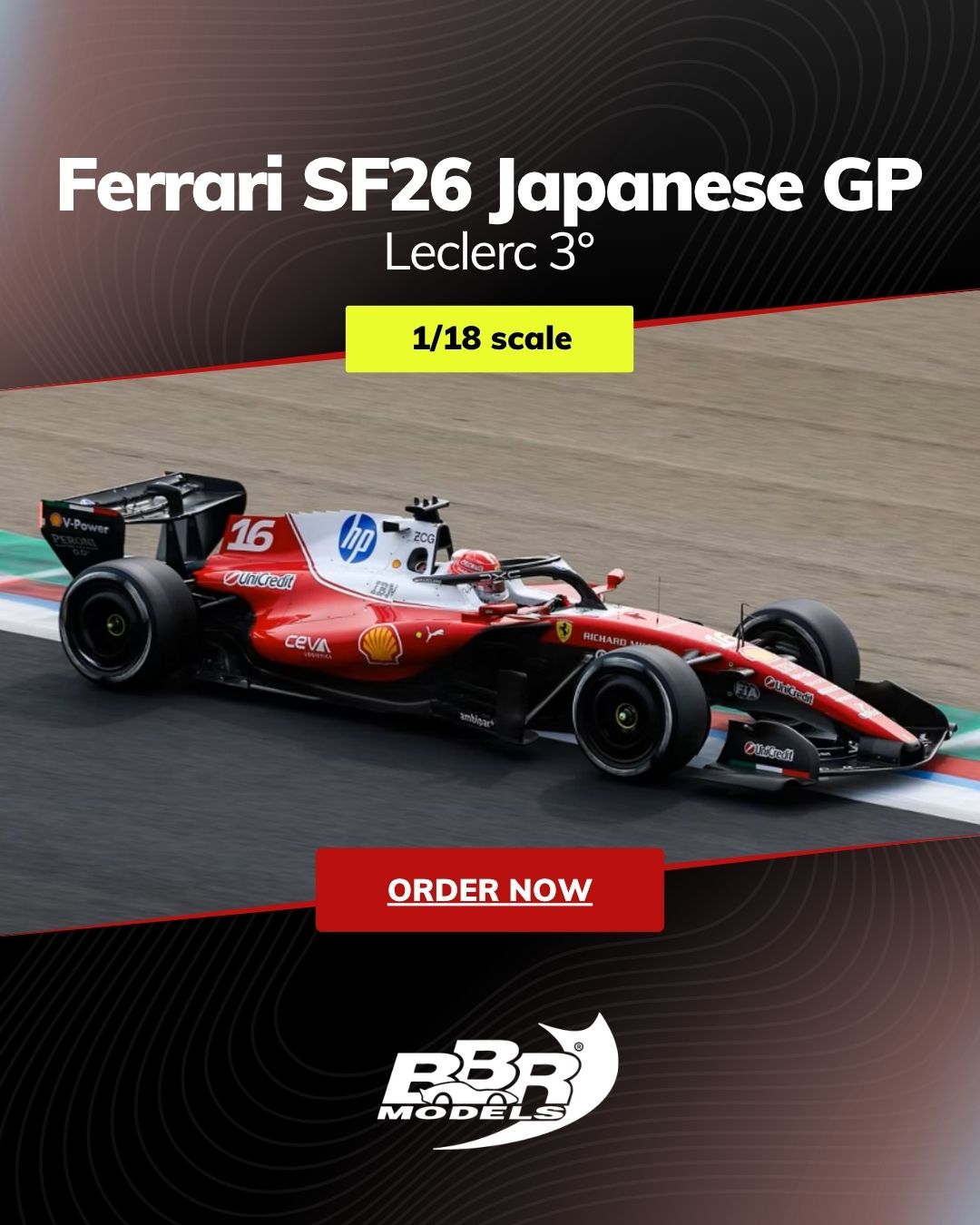 FERRARI - BBR 1/18 ミニカー ダイキャストモデル 2026年3月日本GP 第3位 フェラー リ FERRARI - F1 SF-26 TEAM SCUDERIA FERRARI HP SF26 No.16 3rd SUZUKA JAPAN GP 2026 CHARLES LECLERC シャルル・レクラーク プラットフォーム・アクリルケース付き