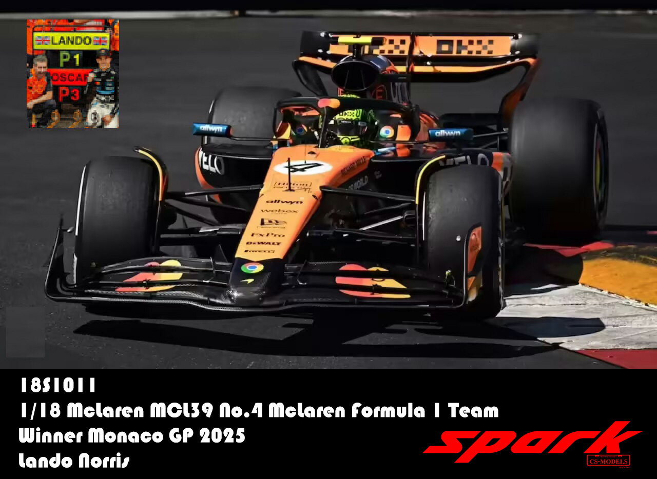 Rakuten - Spark スパーク 1/18 ミニカー レジン プロポーションモデル 2025年5月モナコGP 優勝モデル マクラーレン MCL39 No.4 ランド・ノリス Pit Board 付属