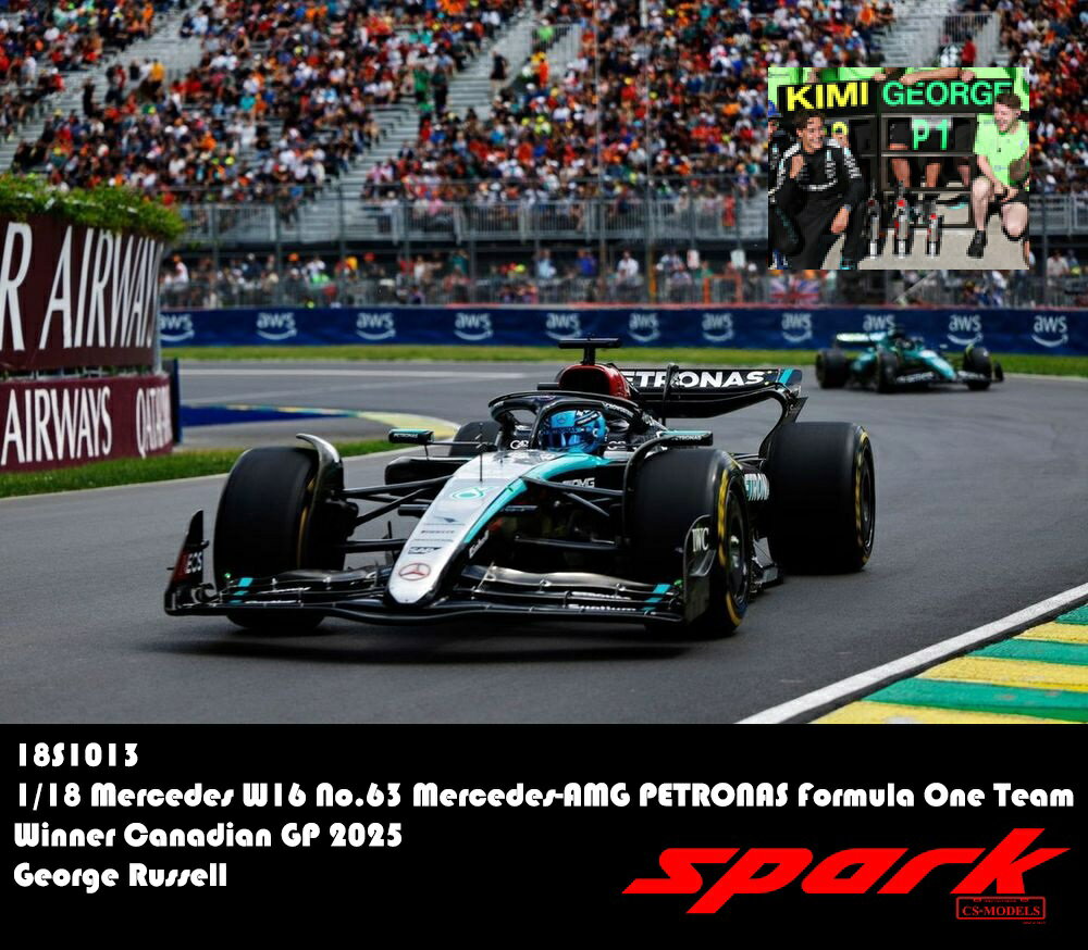 Mercedes Benz - Spark スパーク 1/18 ミニカー レジン プロポーションモデル 2025年6月カナダGP 優勝モデル メルセデス W16 #63 Mercedes-AMG PETRONAS Formula One Team Winner ジョージ・ラッセル Pit Board 付属