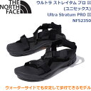 ノースフェイス サンダル ユニセックス ウルトラ ストレイタム プロ II ライフスタイル アウトドア キャンプ Ultra Stratum PRO II THE NORTH FACE NF52350