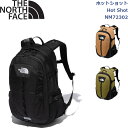 ノースフェイス バックパック リュック ホットショット ライフスタイル アウトドア キャンプ 登山 ハイキング Hot Shot THE NORTH FACE NM72302