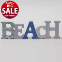 【在庫処分 SALE】「BEACH」切文字 オブジェ スタンド ヨーロッパ 日本ではレア 2柄あります beach ビーチ 文字 飾り 海 マリン マリンテイス...