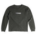 FORMER MERCHANDISE "LOW END LEGACY LS T-SHIRT" - WASHED BLACK