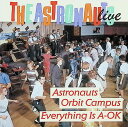 【中古】 (CD) LIVE-EVERYTHING IS A-OK/ASTRONAUTS ORBIT CAMPUS / アストロノウツ (送料無料)