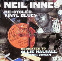 【中古】 Re-Cycled Vinyl Blues ニール・イネス (送料無料)