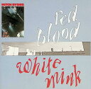 【中古】 (CD) MITCH RYDER-RED BLOOD & WHITE MINK / ミッチ・ライダー&ザ・デトロイト・ホイールズ (送料無料)