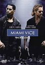 【中古】 マイアミ・バイス (DVD) コリン・ファレル (出演), ジェイミー・フォックス (出演), マイケル・マン (監督) (送料無料)