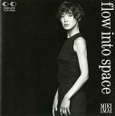 【中古】 CD flow into space / 今井美樹 (送料無料)