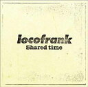 【中古】 CD Shared time / locofrank (送料無料)