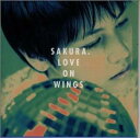 【中古】 CD LOVE ON WINGS / SAKURA (送料無料)