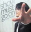 【中古】 (CD) show must go on / 浅岡雄也 (送料無料) 2,662円