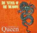 【中古】 (CD) The Attack Of The Dragons - A Tribute To Queen(デジパック仕様 2枚組) / Various ...