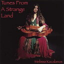 【中古】 CD Tunes from a Strange Land/Melissa Kacalanos / メリッサ・カカラノス (送料無料)