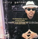 【中古】 (CD) You Need to Live a Little / Larry Garner (送料無料)