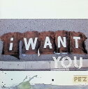 【中古】 (CD) I WANT YOU / PE'Z (送料無料)