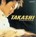 【中古】 (CD) TAKASHI / 松永貴志