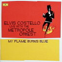 【中古】 (CD) マイ・フレイム・バーンズ・ブルー(2枚組) / エルビス・コステロ (送料無料)