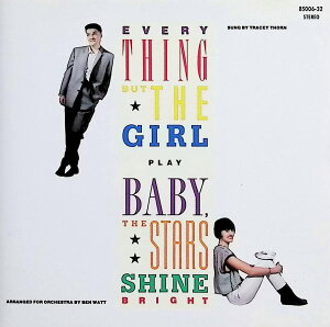 【中古】 (CD) ベイビー、ザ・スターズ・シャイン・ブライト / エブリシング・バット・ザ・ガール (送料無料)