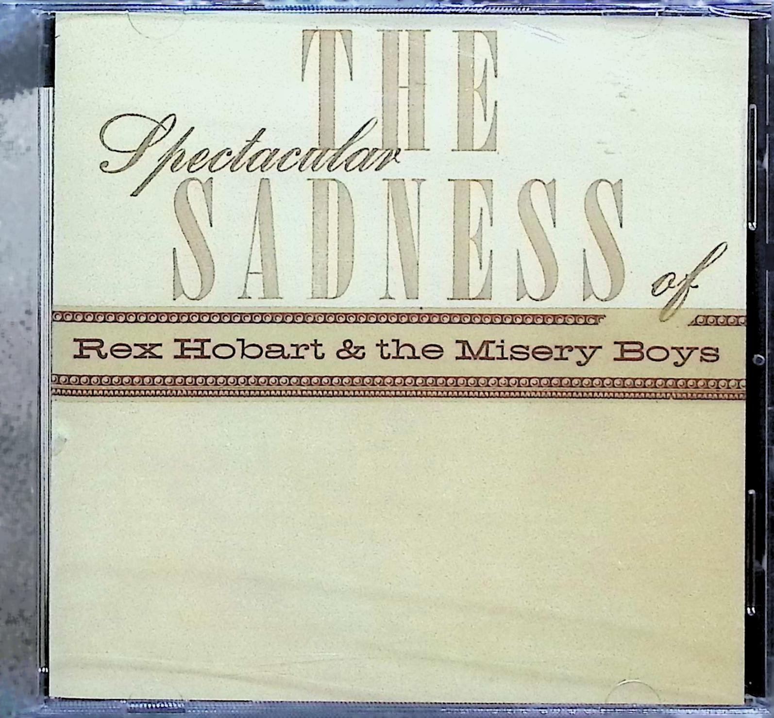  (CD) Spectacular Sadness of / Rex Hobart & The Misery Boys （送料無料）