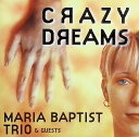 【中古】 (CD) Crazy Dreams / Maria Baptist Trio & Guests (送料無料)