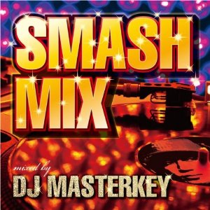 【アウトレット品】SMASH MIX DJ MASTERKEY（CD・J-POP）【CD/J−POP】