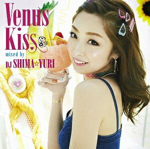 【アウトレット品】Venus Kiss mixed by DJ SHIMA☆YURI【CD/邦楽ポップス/オムニバス(その他)】