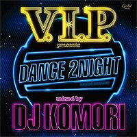 【アウトレット品】V.I.P. presents DANCE 2NIGHT【CD/クラブ／ダンス】