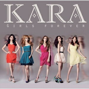 KARA／ガールズ フォーエバー【CD/韓国・中国系歌手】初回出荷限定盤(初回限定盤C)