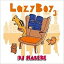 ڥȥåʡLazyBoy 3 mixed by DJ HASEBECD/RB