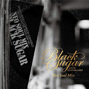 【アウトレット品】Black Sugar-Neo Soul Mix-mixed by DJ NAOtheLAIZA【CD/洋楽ロック&ポップス/オムニバス(リズム&ブルース類)】