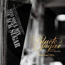 Black Sugar-Neo Soul Mix-mixed by DJ NAOtheLAIZA