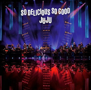 JUJU／JUJU BIG BAND JAZZ LIVE“So Delicious So Good“【CD/邦楽ポップス】