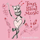 （通常盤）Toys　Blood　Music【CD・J−POP】