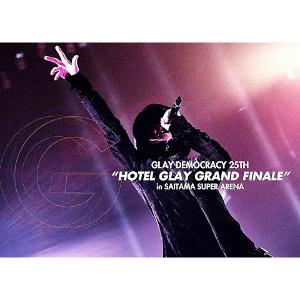 GLAY/GLAY DEMOCRACY 25TH“HOTEL GLAY GRAND FINALE“in SAITAMA SUPER ARENA【DVD/邦楽】