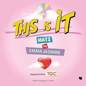 【アウトレット品】MATZ vs Emma Jasmine／This Is It Supported by TGC【CD/邦楽ポップス】