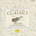 【中古】CD▼どこかで聴いたクラシック 夢みるメロディ レンタル落ち