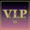 【中古】CD▼V.I.P. HOT R&B HIPHOP TRAX 6 V.I.P. ホット・R&B ヒップホップ トラックス 6