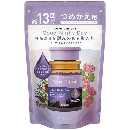 バスクリン バスクリン アーユルタイム グッドナイトデイ つめかえ用 520g 1個(BC159259) 目安在庫=○