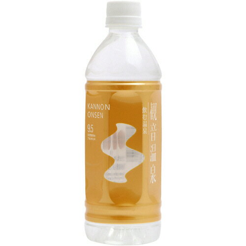 観音温泉 飲む温泉 観音温泉 500ml ペットボトル 1ケース(24本)(4582117781097 x24) 目安在庫=○ e-bear-11510685 いぃべあー 楽天市場店 パッケージ画像
