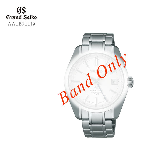 【輸入時計60%OFF！アデッソ40%OFF！9/11 01:59迄】GRAND SEIKO グランドセイコー 紳士用 純正メタルバンド ステンレス 替えバンド AA1B711J9 お取り寄せ