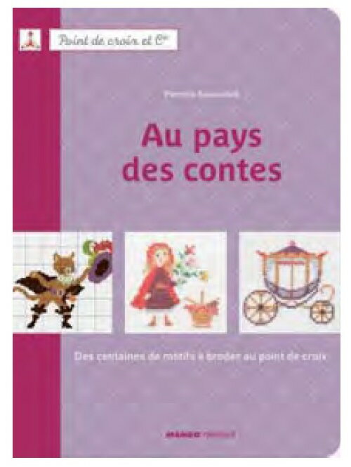 ★再入荷★ ※在庫限り【MANGO】クロスステッチ図案集 28 Au pays des contes E2501258 【あす楽】【HLS_DU】のサムネイル