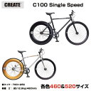 【★激安価格】CREATE Bikes クリエイト 700c...