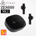 【5/1限定★抽選で最大100 ポイントバック！(要エントリー)】final ZE8000 MK2 ブラック イヤホン ワイヤレス Bluetooth カナル型 iPhone Android aptX Adaptive 高音質 ファイナル (送料無料)