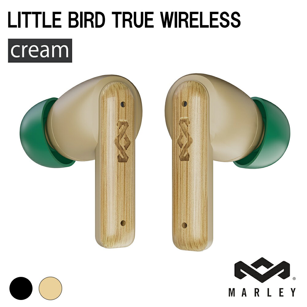 House of Marley LITTLE BIRD TRUE WIRELESS クリーム ワイヤレスイヤホン マイク 通話 ゲームモード 低遅延 クイック充電 Bluetooth ハウスオブマーリー (EM LITTLE BIRD TRUE WIRELESS CE)