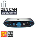 iFi-Audio ZEN CAN Signature HFM アンプ 据え置き 【送料無料】