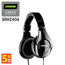 SHURE シュア SRH240A 密閉型 ヘッドホン 【2年保証】 【送料無料】