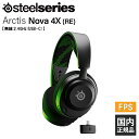 【5/10限定★抽選で最大100%ポイントバック!(要エントリー)】SteelSeries Arctis Nova 4X (RE) スティールシリーズ ゲーミン...