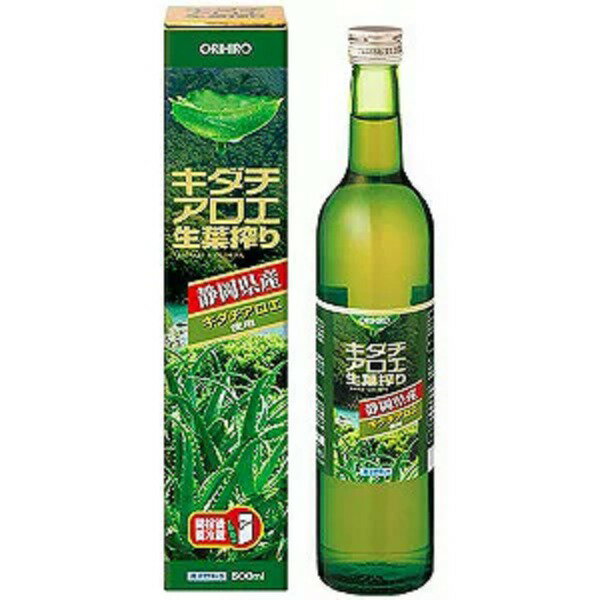 無料 4本セット オリヒロ キダチアロエ生葉搾り 500mL×1本 静岡県産キダチアロエ 日本製