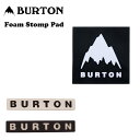 22-23 BURTON バートン Foam Stomp Pad デッキパッド 滑り止め 【JSBCスノータウン】